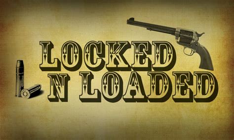 locked n loaded|Locked And Loaded: Definition, Meaning, and Origin